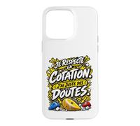 Je Respecte La Cotation J'Ai Juste des Doutes Escalade Bloc Coque pour iPhone 15 Pro Max
