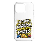 Je Respecte La Cotation J'Ai Juste des Doutes Escalade Bloc Coque pour iPhone 16 Pro