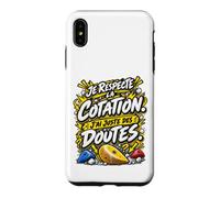 Je Respecte La Cotation J'Ai Juste des Doutes Escalade Bloc Coque pour iPhone XS Max