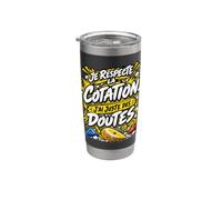 Je Respecte La Cotation J'ai Juste Des Doutes Escalade Bloc Gobelet isotherme en acier inoxydable double paroi