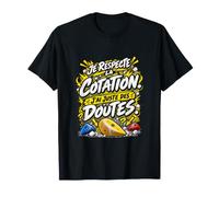 Je Respecte La Cotation J'Ai Juste des Doutes Escalade Bloc T-Shirt