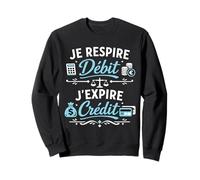 Je Respire Débit J'Expire Crédit Comptable Sweatshirt