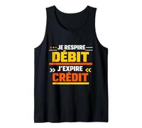 Je Respire Débit J'Expire Crédit Humour Débardeur