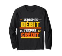 Je Respire Débit J'Expire Crédit Humour Manche Longue