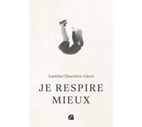 Je respire mieux - Laetitia Chauvière-Lüers - Du Pantheon Eds - broché - Témoignage
