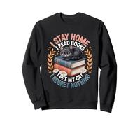 Je Reste à la Maison Je lis des Livres Je Caresse Mon Chat Je ne Regrette Rien Sweatshirt