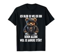 Je reste comme je suis déjà seul car cela dérange les autres T-Shirt