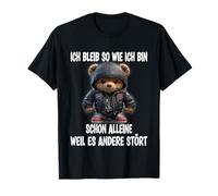 Je reste comme je suis déjà seul car cela dérange les autres T-Shirt