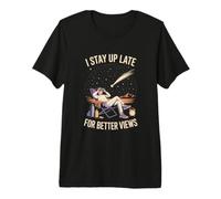 Je Reste Debout Tard pour De Meilleures Vues T-Shirt Haut de Gamme
