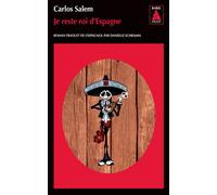 Je reste roi d'Espagne - Carlos Salem - Actes sud - Poche - Roman