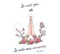 Je reste zen et je note mes conneries: Carnet de note zen et humoristique | 100 pages lignées format 15,24 cm x 22,86 cm (6 po x 9 po)