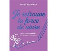 Je retrouve la force de vivre