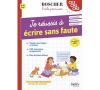 Je Réussis À Écrire Sans Faute Ce2 Cm1 Cm2 - + Un Mémo Offert