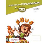 Je réussis en conjugaison au CE2