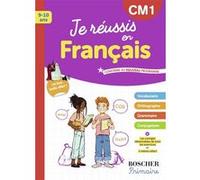 Je réussis en français CM1 Xavière Fiamenghi (Auteur), Véronique Schwab (Auteur)