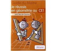 Je réussis en géométrie au CE1 avec Bout de Gomme: Guide du maitre