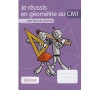 Je Réussis En Géométrie Au Cm1 Avec Bout De Gomme - Edition 2016