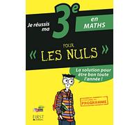 Je réussis ma 3e en Maths Pour Les Nuls