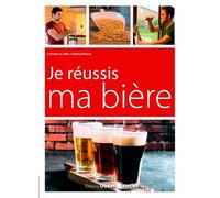 Je réussis ma bière - Brieg Peresse - Ouest France - broché - Guide