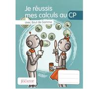 Je réussis mes calculs au CP avec Bout de Gomme