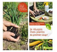 Je réussis mes plants du premier coup ! Pour un potager autonome et productif - Brigitte Lapouge-Déjean - Terre Vivante - broché - Guide