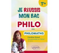 Je réussis mon bac philo avec Philomaths - Tle - Caroline Giraud - Ellipses - broché - Scolaire / Universitaire