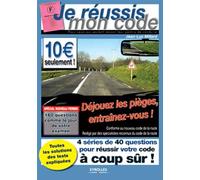 Je réussis mon code: Pour ceux qui veulent réussir leur permis de conduire