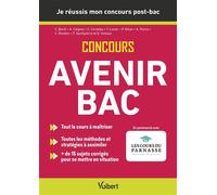 Je réussis mon concours Avenir Bac - Admissions post-bac Parcoursup + épreuves Votre concours pas à pas - Rappels de cours - Sujets corrigés - Annales 2024 incluses - Cédric Bordi - Vuibert - broché -
