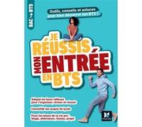 Je réussis mon entrée en BTS Laurence Nouger (Auteur), Benoit Godiard (Auteur)