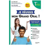 Hachette Pratique – Je réussis mon Grand Oral Bac 2024 – Tles générales et technologiques
