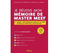 Je réussis mon mémoire de Master MEEF 2nd Degré : professeur en lycée et collège - conseiller principal d'éducation - Alain Jaillet - Vuibert - broché - Scolaire / Universitaire
