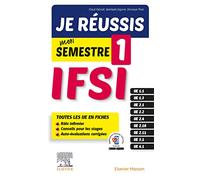 Je réussis mon Semestre 1 ! IFSI: Les fiches indispensables pour l'étudiant infirmier + évaluations corrigées