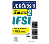 Je réussis mon Semestre 2 ! IFSI: Les fiches indispensables pour l'étudiant infirmier + évaluations corrigées