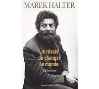 Je rêvais de changer le monde: Mémoires