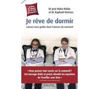 Je rêve de dormir - José Haba-Rubio - Favre Pierre-Marcel Eds - broché - Guide