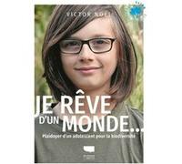 Je rêve d'un monde... Victor Noel (Auteur)