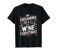 Je rêve d'un Noël au vin, Un Noël drôle T-Shirt Graphique avec Valeur