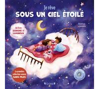 Je rêve sous un ciel étoilé Livre sonore et d'éveil avec prise USB-C et LED Bébé dès 1 an