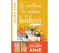 Je réveillerai les couleurs du bonheur
