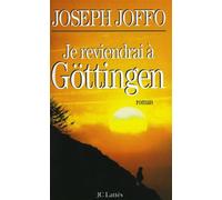 Je reviendrai à Göttingen - Joseph Joffo - Lattes - broché - Livre