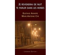 Je reviendrai de nuit te parler dans les herbes