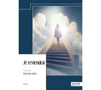 Je reviendrai - Michelle Sathi - Nombre 7 - relié - Roman