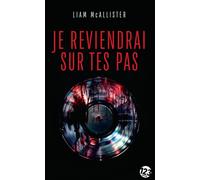 Je reviendrai sur tes pas Thriller - Version poche - Liam McAllister - 123 Editions Du - Poche - Roman