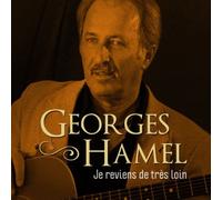 Georges Hamel - Je Reviens de Tres Loin [Import]