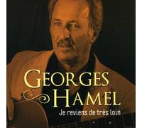 Georges Hamel - Je Reviens de Tres Loin [Import]