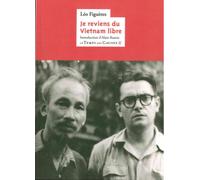 Je reviens du Vietnam libre - Léo Figuères - Le Temps Des Cerises - broché - Etude