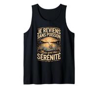 Je Reviens sans Poisson mais avec Ma Sérénité Débardeur
