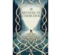 Je reviens te chercher