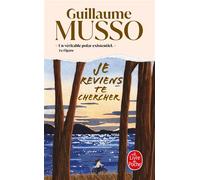 Je reviens te chercher - Guillaume Musso - Lgf - Poche - Roman