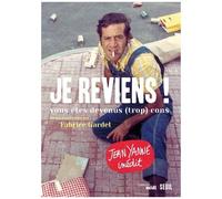 Je Reviens ! - Vous Êtes Devenus (Trop) Cons
